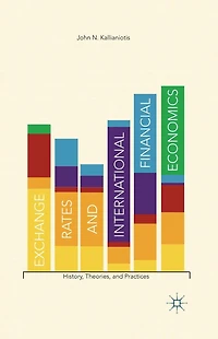 Exchange Rates and International Financial Economics: History, Theories, Practices