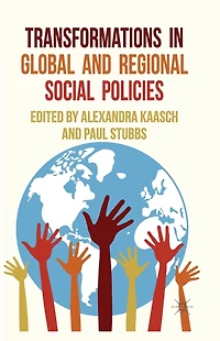 Transformations Global and Regional Social Policies