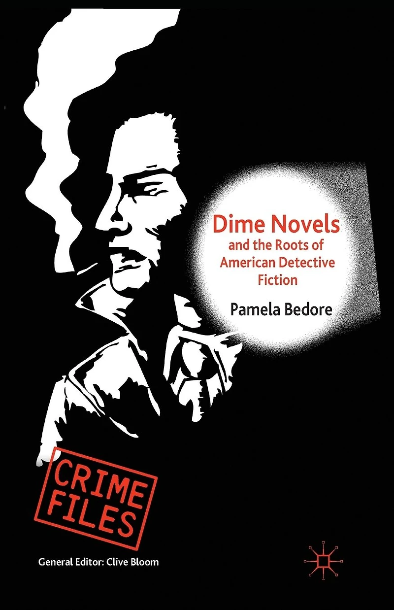 Dime Novels and the Roots of American Detective Fiction