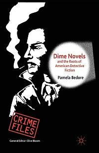 Dime Novels and the Roots of American Detective Fiction