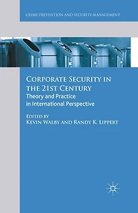 Corporate Security the 21st Century: Theory and Practice International Perspective