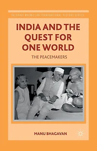 India and The Quest for One World: Peacemakers