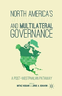 North America's Soft Security Threats and Multilateral Governance: A Post-Westphalian Pathway