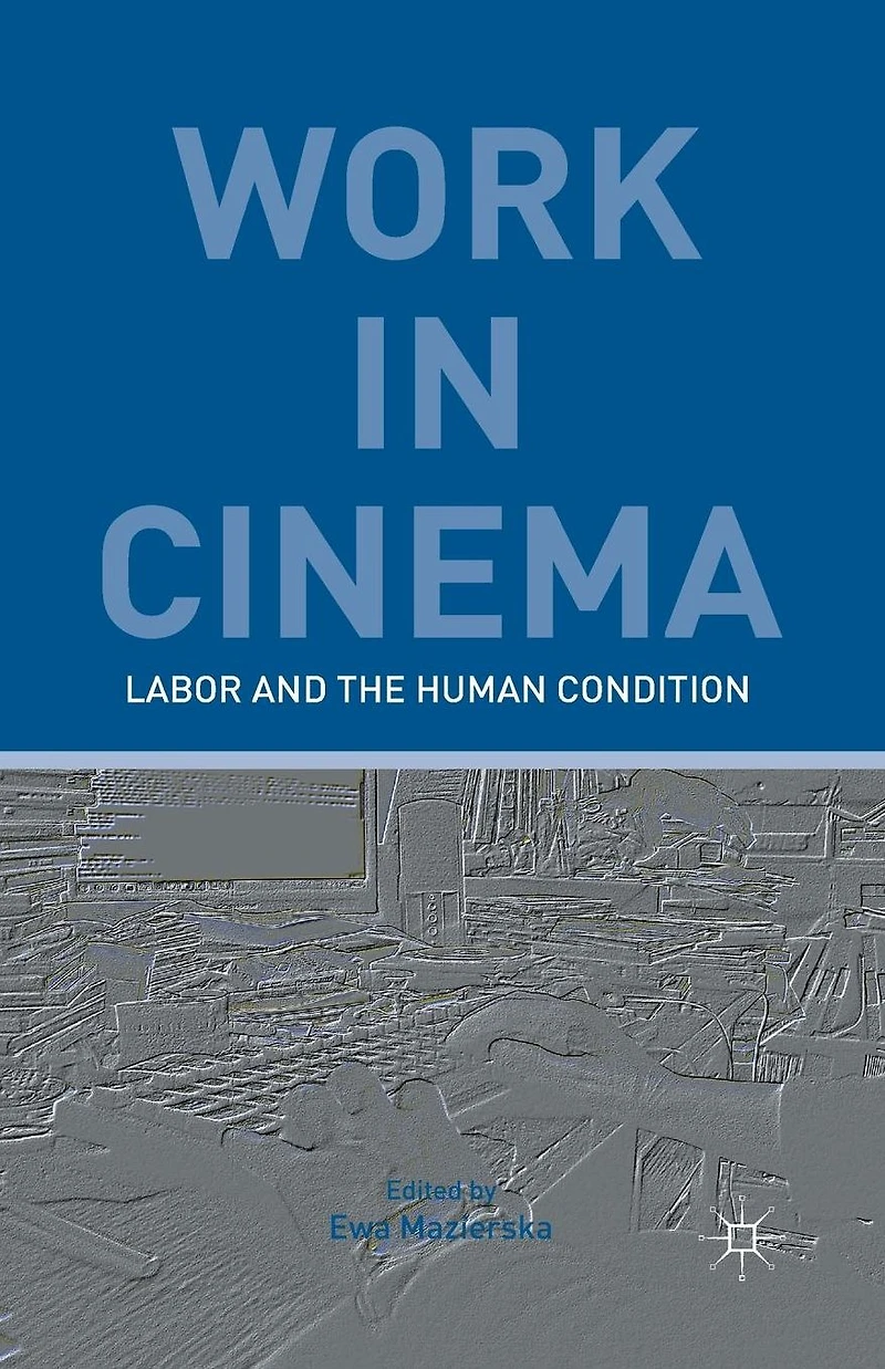 Work Cinema: Labor and the Human Condition