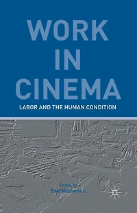 Work Cinema: Labor and the Human Condition