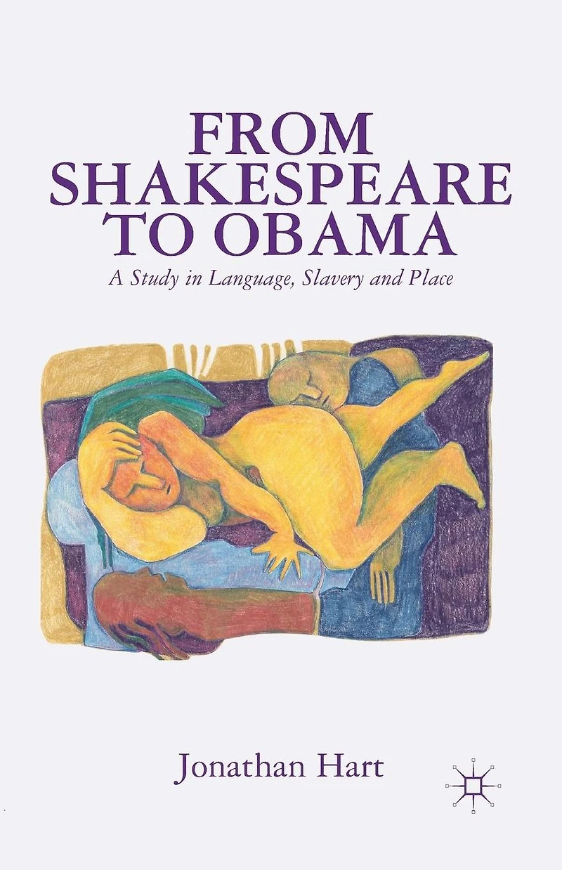 From Shakespeare to Obama: A Study Language, Slavery and Place