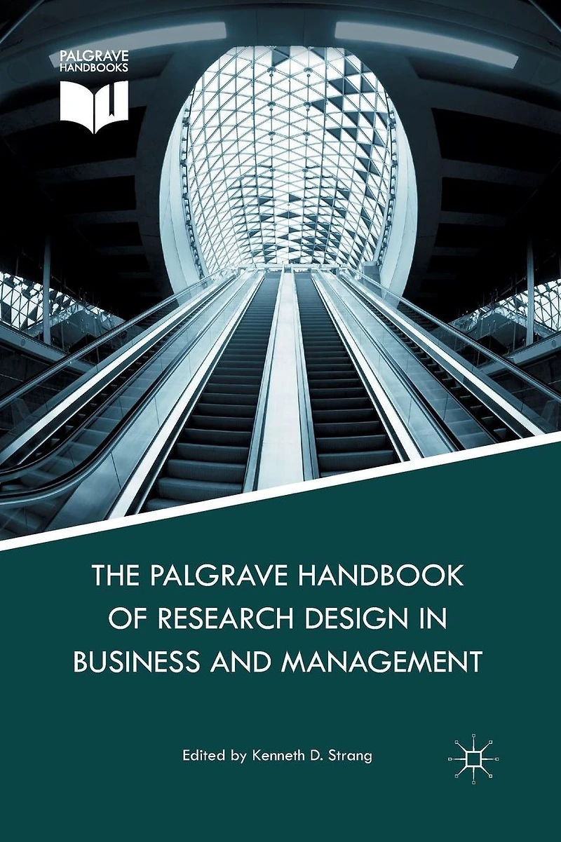 The Palgrave Handbook of Research Design Business and Management