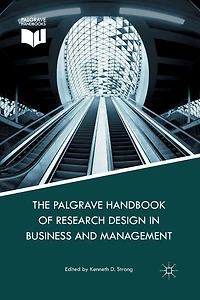 The Palgrave Handbook of Research Design Business and Management