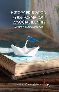 History Education the Formation of Social Identity: Toward a Culture Peace
