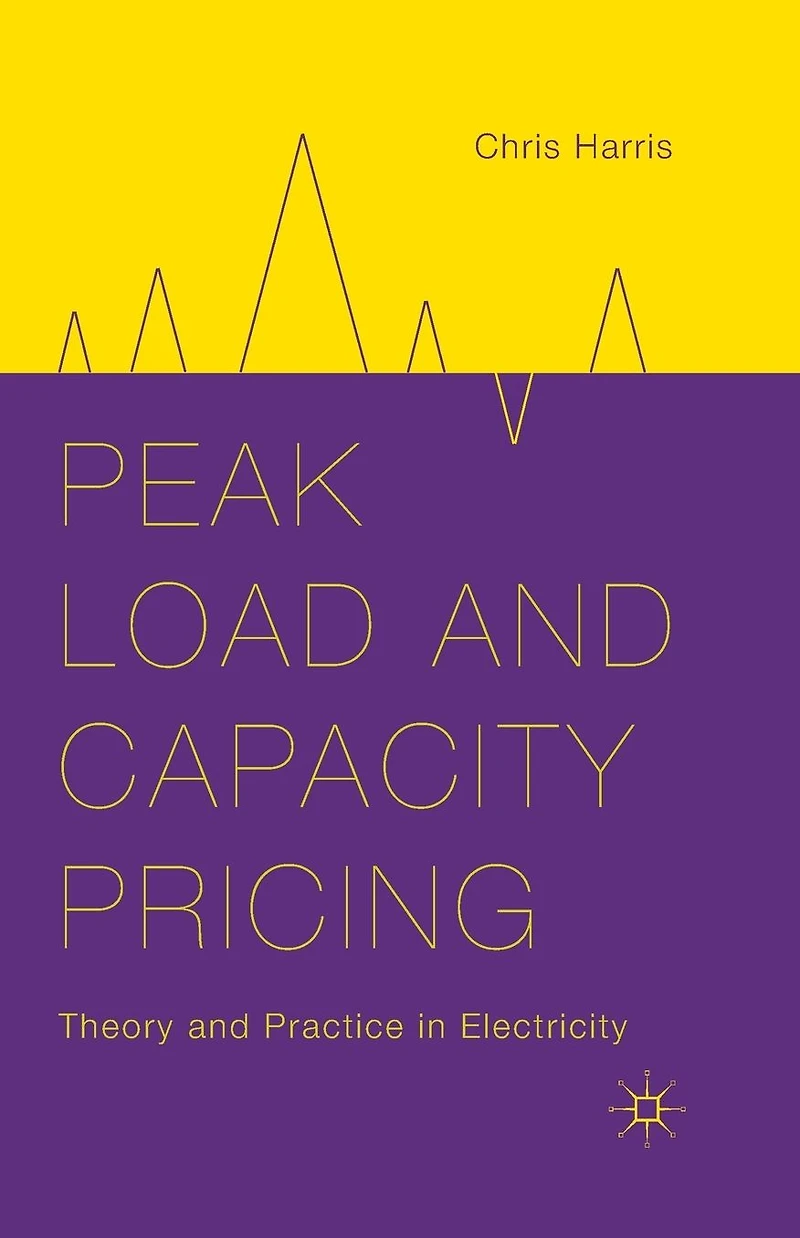 Peak Load and Capacity Pricing: Theory Practice Electricity