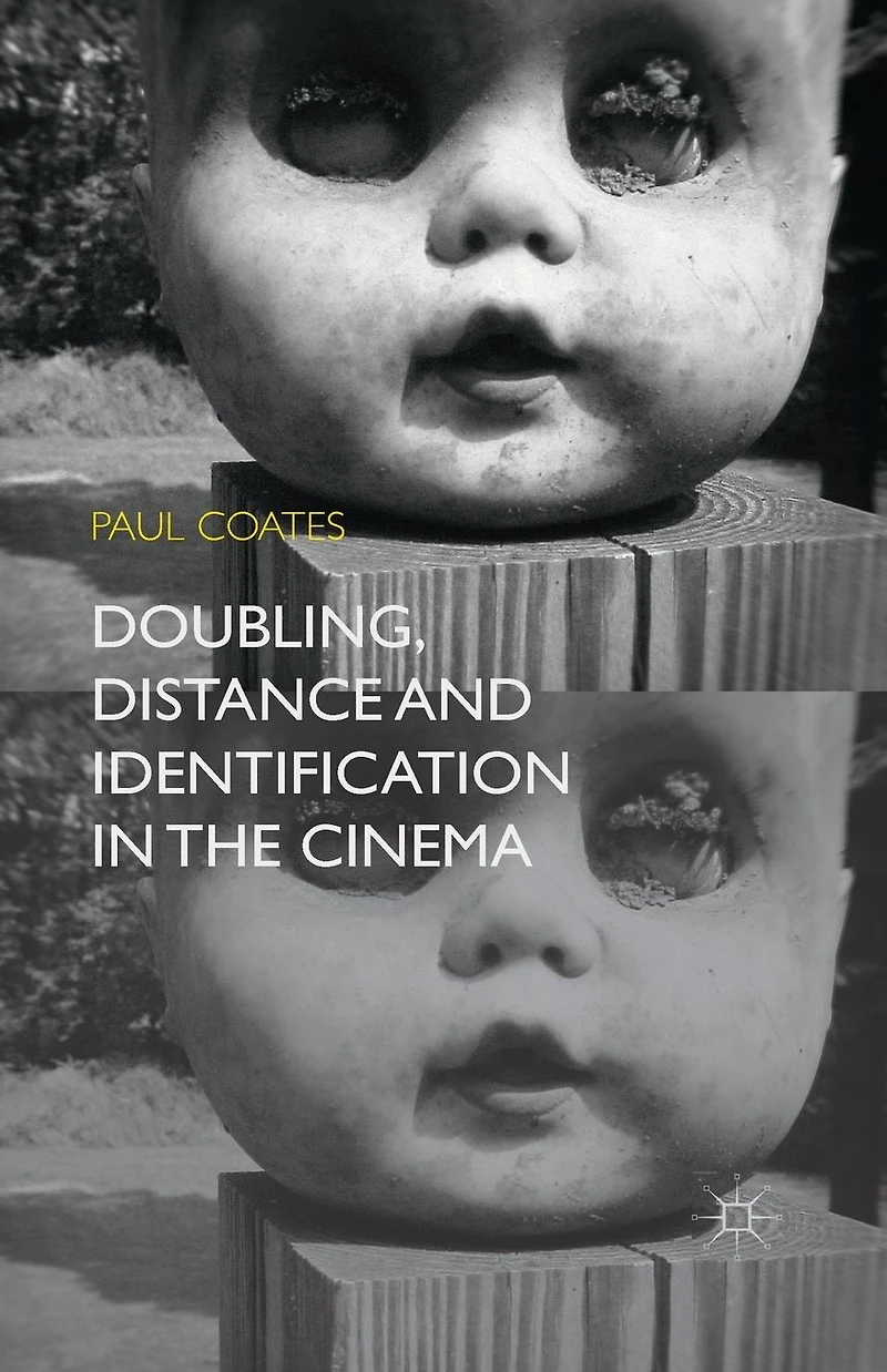 Doubling, Distance and Identification the Cinema