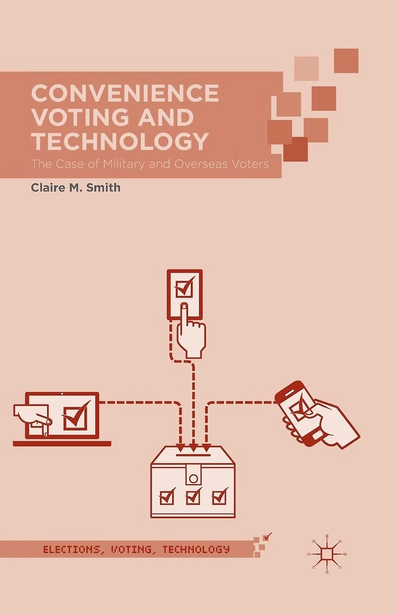 Convenience Voting and Technology: The Case of Military Overseas Voters