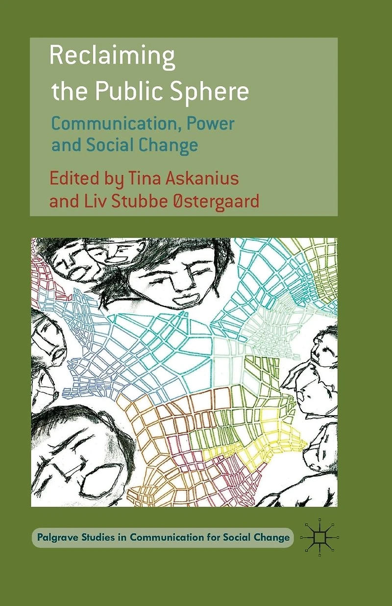 Reclaiming the Public Sphere: Communication, Power and Social Change
