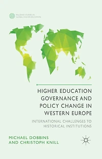 Higher Education Governance and Policy Change Western Europe: International Challenges to Historical Institutions