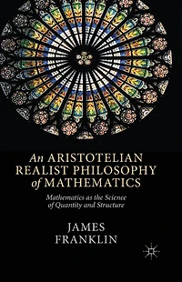 An Aristotelian Realist Philosophy of Mathematics: Mathematics as the Science Quantity and Structure