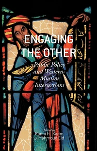 Engaging the Other: Public Policy and Western-Muslim Intersections