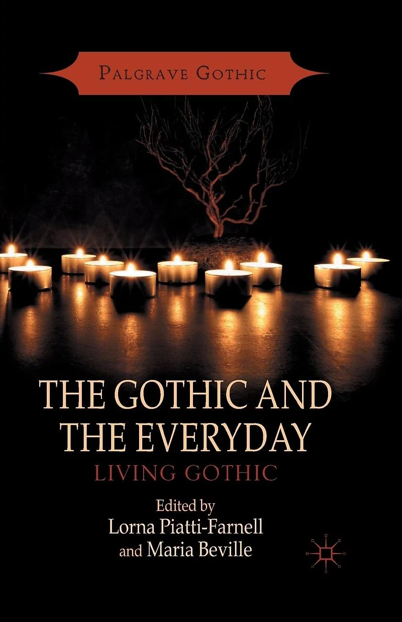 the Gothic and Everyday: Living