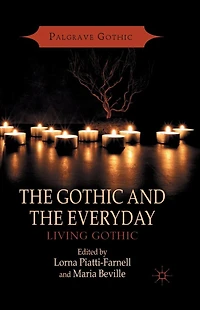 the Gothic and Everyday: Living