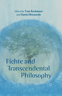 Fichte and Transcendental Philosophy