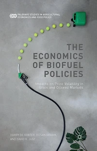 The Economics of Biofuel Policies: Impacts on Price Volatility Grain and Oilseed Markets