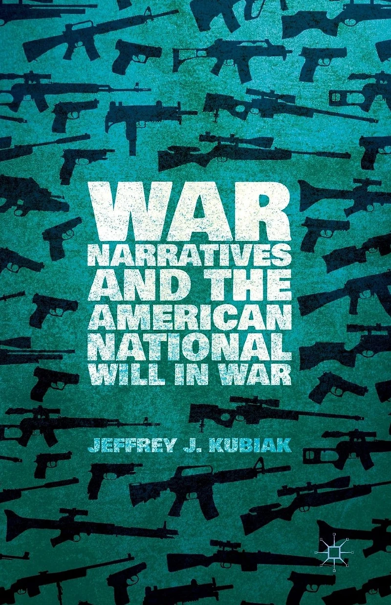 War Narratives and the American National Will