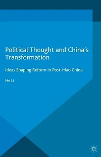 Political Thought and China's Transformation: Ideas Shaping Reform Post-Mao China