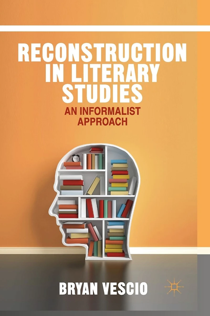 Reconstruction Literary Studies: An Informalist Approach