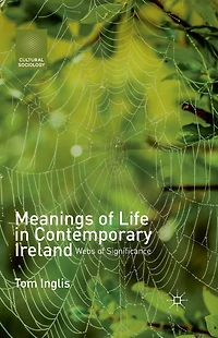 Meanings of Life Contemporary Ireland: Webs Significance