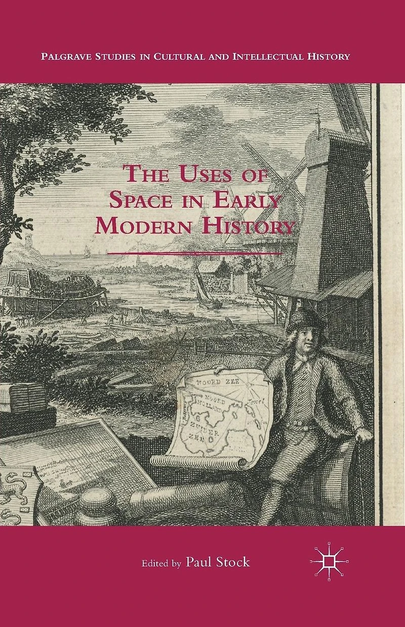 The Uses of Space Early Modern History