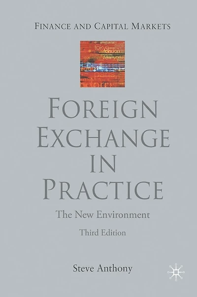 Foreign Exchange in Practice: The New Environment