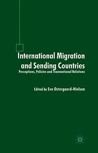 International Migration and Sending Countries: Perceptions, Policies Transnational Relations