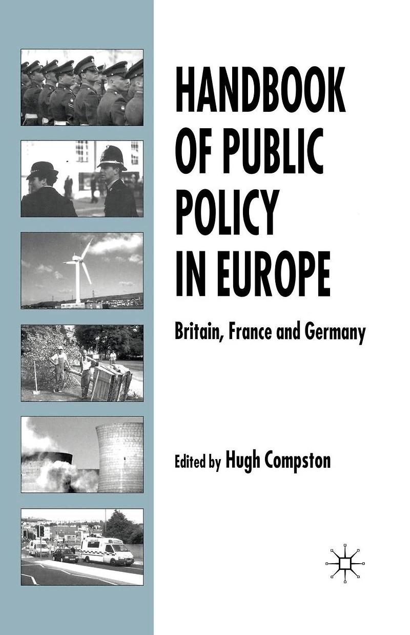 Handbook of Public Policy Europe: Britain, France and Germany