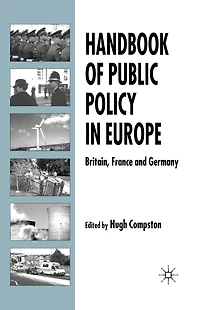 Handbook of Public Policy Europe: Britain, France and Germany