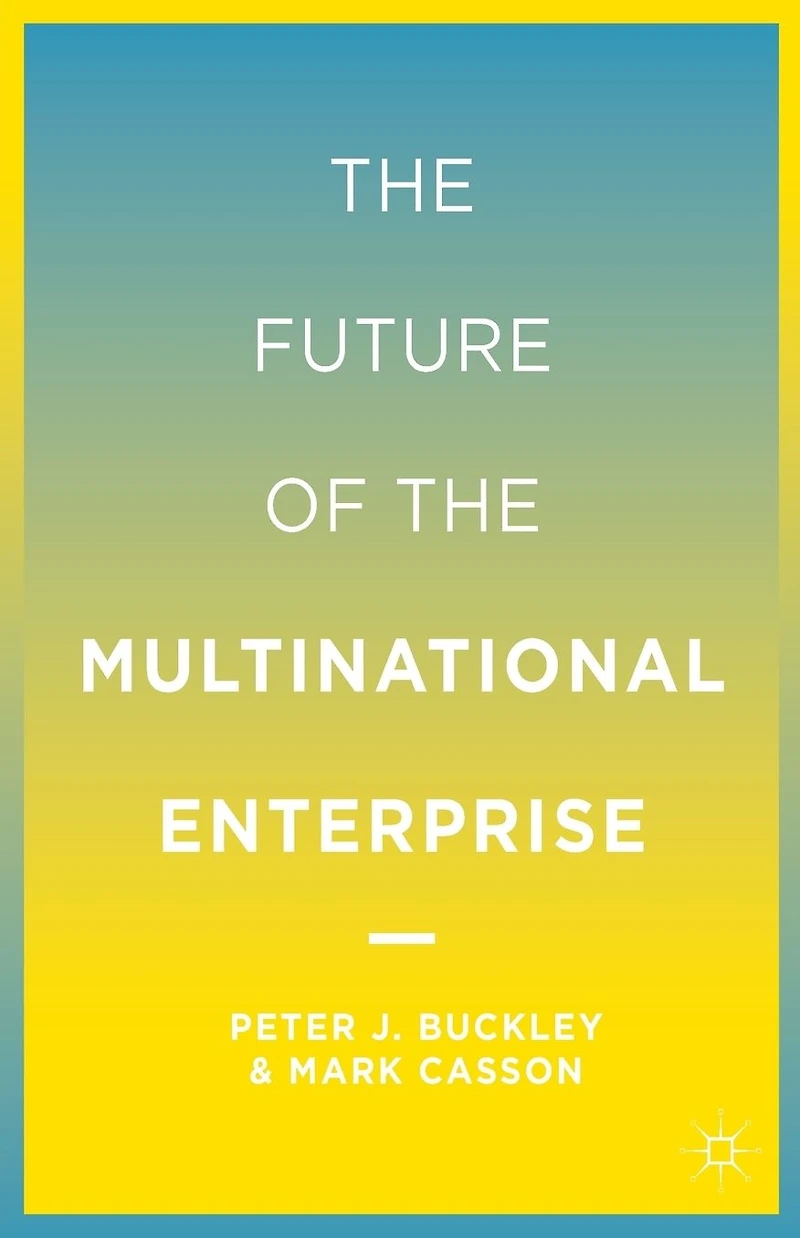 The Future of the Multinational Enterprise