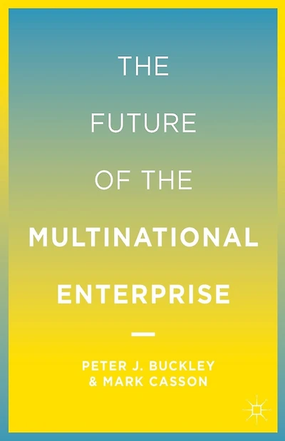 The Future of the Multinational Enterprise