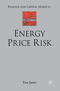 Energy Price Risk: Trading and Risk Management