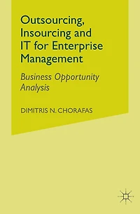Outsourcing Insourcing and IT for Enterprise Management: Business Opportunity Analysis