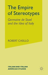 the Empire of Stereotypes: Germaine de Staël and Idea Italy