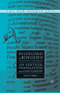 Hildegard of Bingen's Unknown Language: An Edition, Translation, and Discussion
