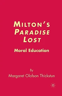 Milton's Paradise Lost: Moral Education