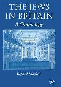 The Jews Britain: A Chronology
