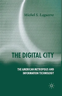 The Digital City: The American Metropolis and Information Technology