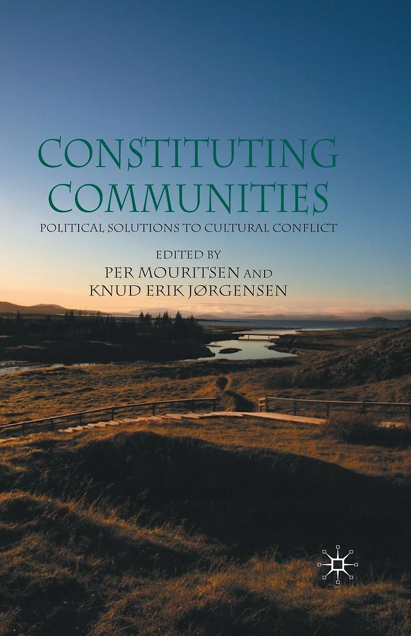 Constituting Communities: Political Solutions to Cultural Conflict