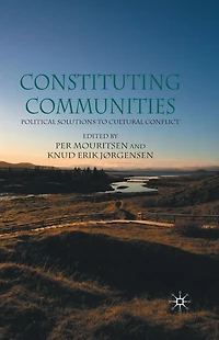 Constituting Communities: Political Solutions to Cultural Conflict