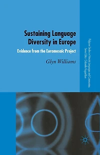 Sustaining Language Diversity Europe: Evidence from the Euromosaic Project