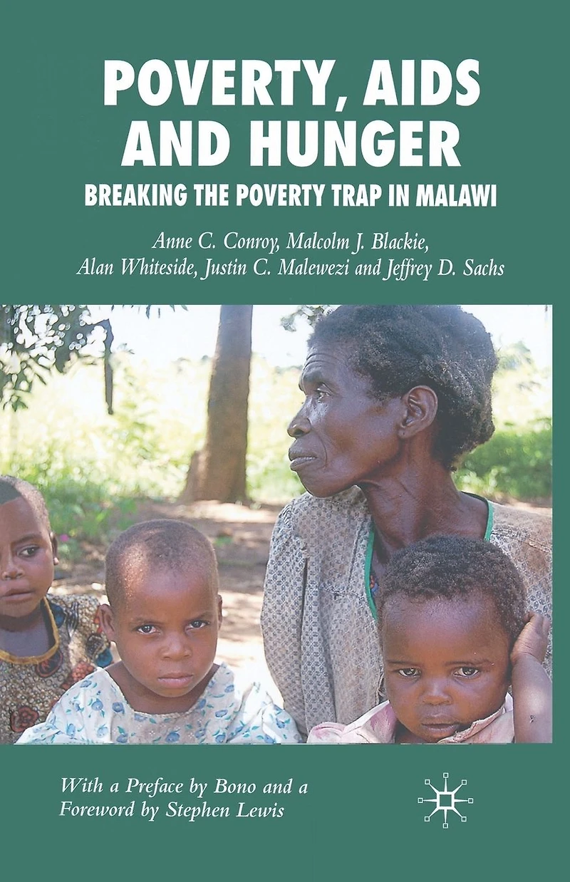 Poverty, AIDS and Hunger: Breaking the Poverty Trap Malawi