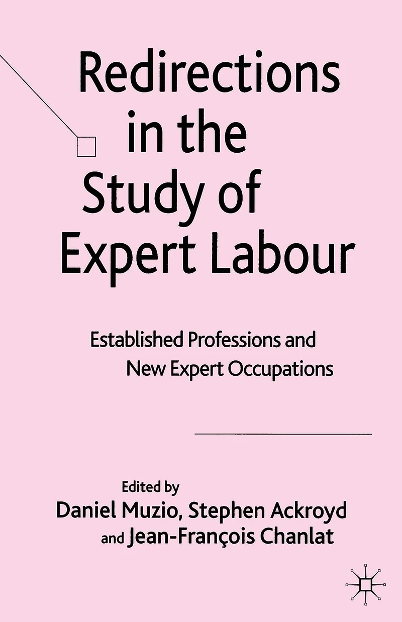 Redirections the Study of Expert Labour: Established Professions and New Occupations