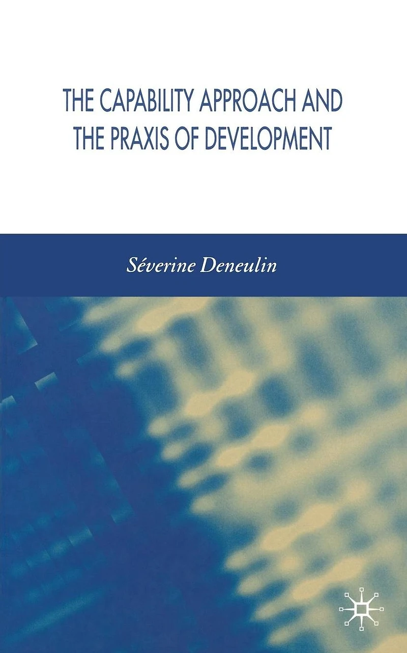 the Capability Approach and Praxis of Development