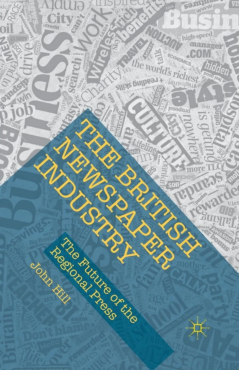the British Newspaper Industry: Future of Regional Press