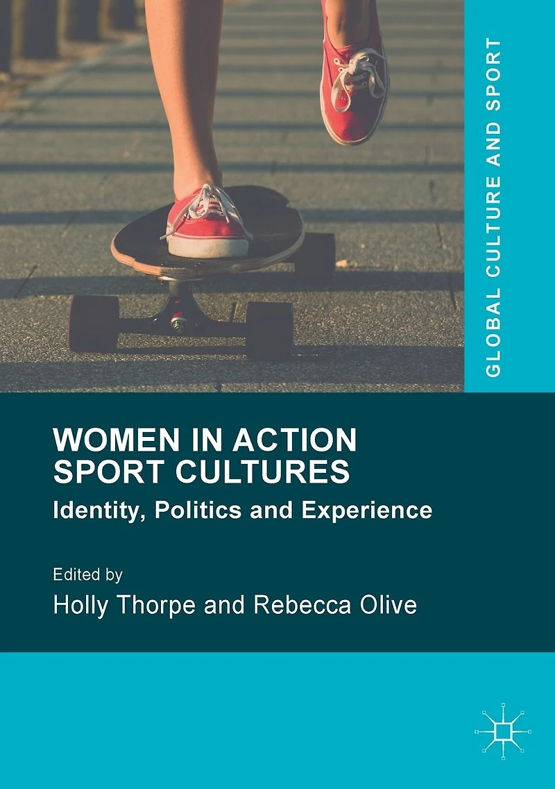 Women Action Sport Cultures: Identity, Politics and Experience